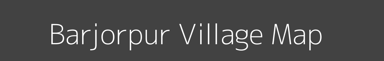 Map of Barjorpur Village in Madhya Pradesh Image