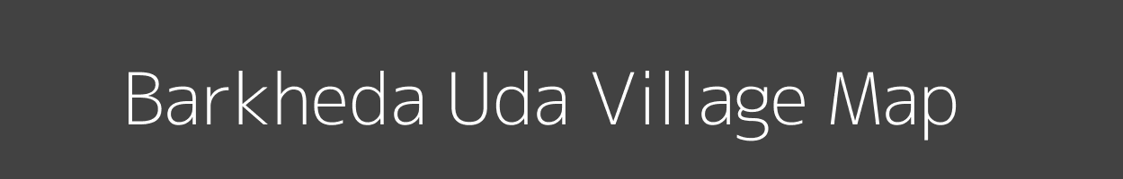 Map of Barkheda Uda Village in Madhya Pradesh Image