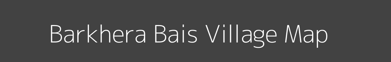 Map of Barkhera Bais Village in Madhya Pradesh Image