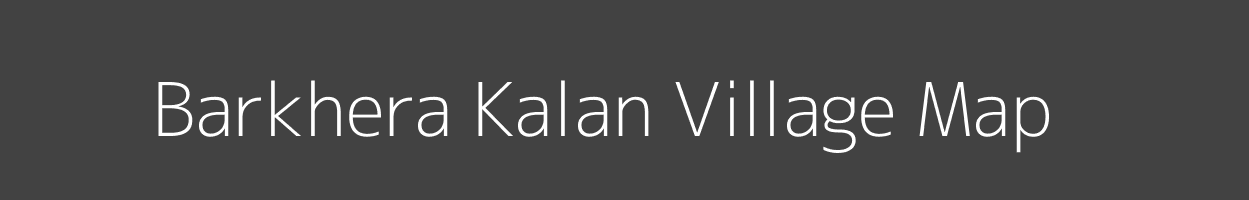 Map of Barkhera Kalan Village in Rajasthan Image