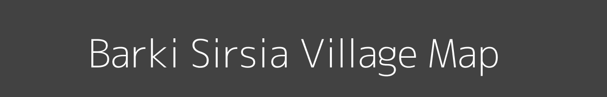 Map of Barki Sirsia Village in Bihar Image