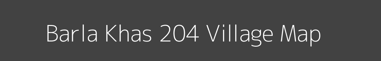 Map of Barla Khas 204 Village in Himachal Pradesh Image