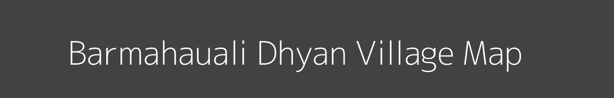 Map of Barmahauali Dhyan Village in Uttar Pradesh Image