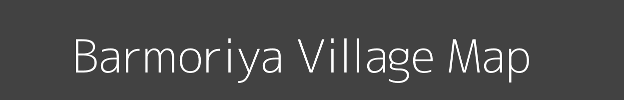 Map of Barmoriya Village in Bihar Image