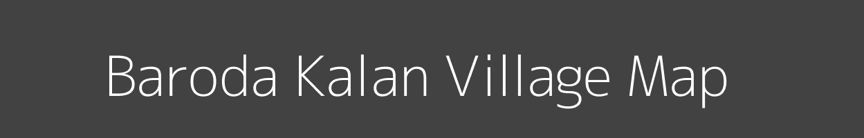 Map of Baroda Kalan Village in Madhya Pradesh Image