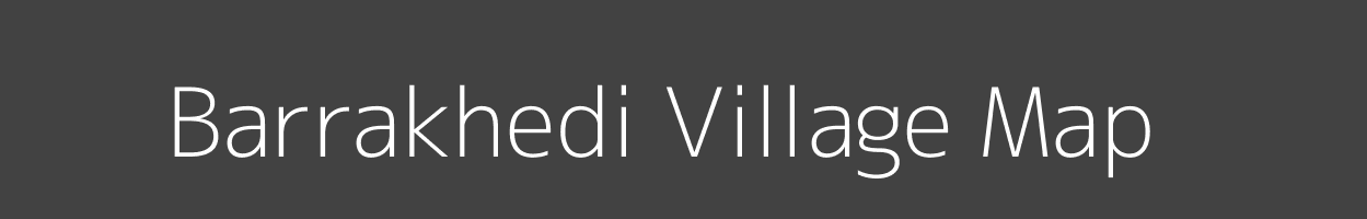 Map of Barrakhedi Village in Madhya Pradesh Image