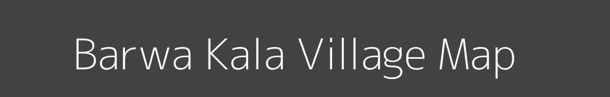 Map of Barwa Kala Village in Uttar Pradesh Image