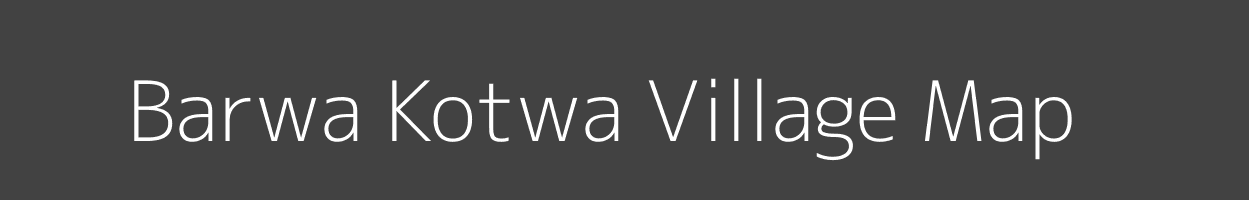 Map of Barwa Kotwa Village in Uttar Pradesh Image