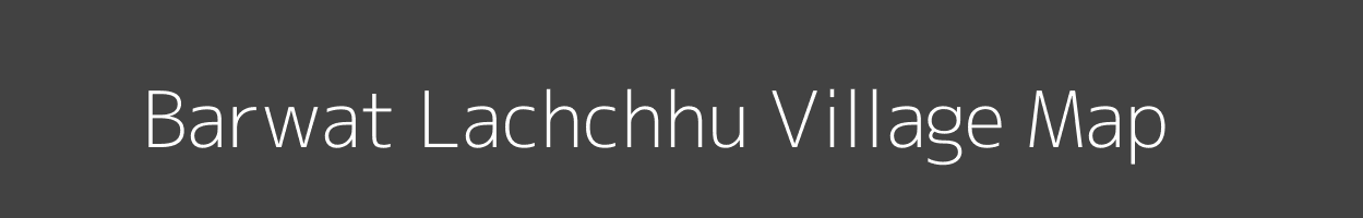 Map of Barwat Lachchhu Village in Bihar Image