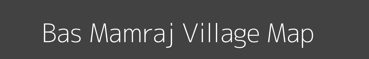 Map of Bas Mamraj Village in Rajasthan Image