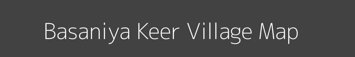 Map of Basaniya Keer Village in Madhya Pradesh Image