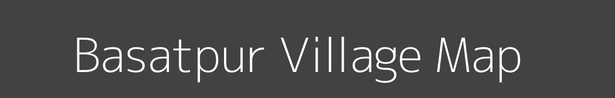 Map of Basatpur Village in Bihar Image