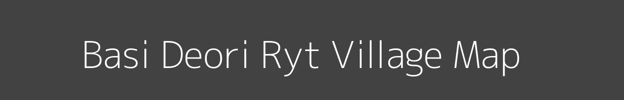 Map of Basi Deori Ryt Village in Madhya Pradesh Image