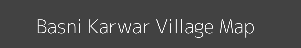 Map of Basni Karwar Village in Rajasthan Image