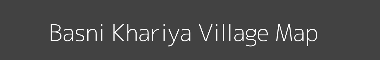 Map of Basni Khariya Village in Rajasthan Image