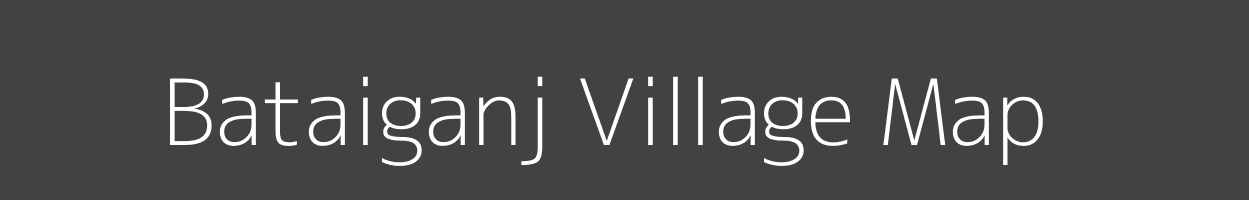 Map of Bataiganj Village in Madhya Pradesh Image