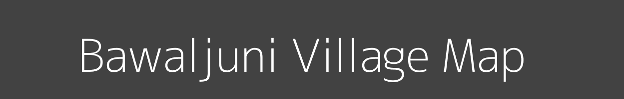 Map of Bawaljuni Village in Madhya Pradesh Image