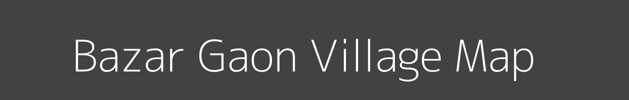 Map of Bazar Gaon Village in Madhya Pradesh Image