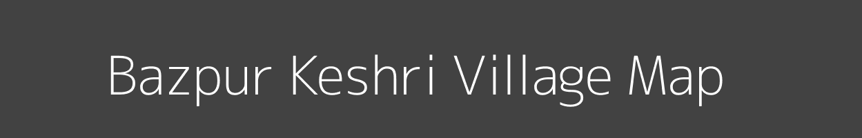 Map of Bazpur Keshri Village in Uttar Pradesh Image