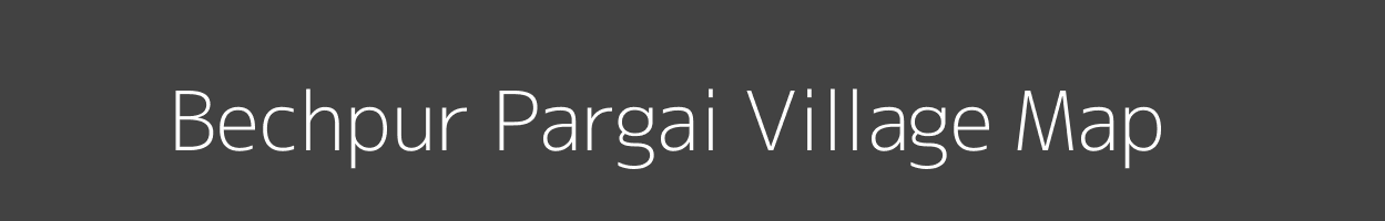 Map of Bechpur Pargai Village in Uttarakhand Image