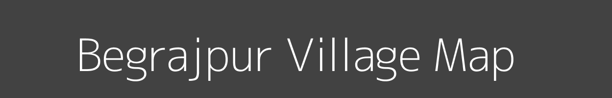 Map of Begrajpur Village in Uttar Pradesh Image