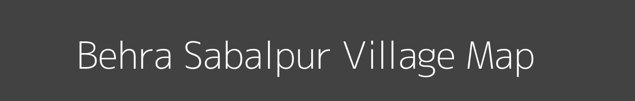 Map of Behra Sabalpur Village in Bihar Image