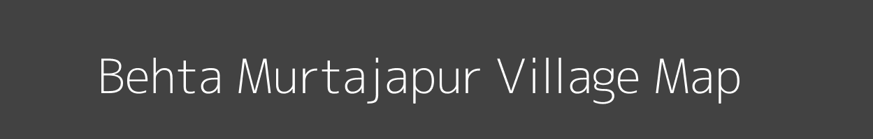 Map of Behta Murtajapur Village in Uttar Pradesh Image