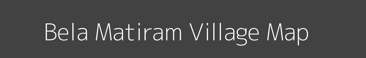 Map of Bela Matiram Village in Uttar Pradesh Image