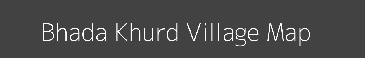 Map of Bhada Khurd Village in Bihar Image