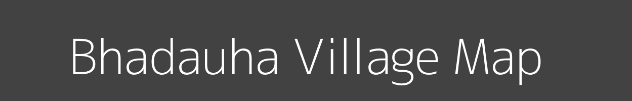 Map of Bhadauha Village in Uttar Pradesh Image