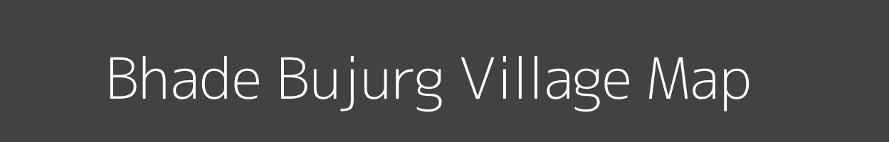 Map of Bhade Bujurg Village in Uttar Pradesh Image