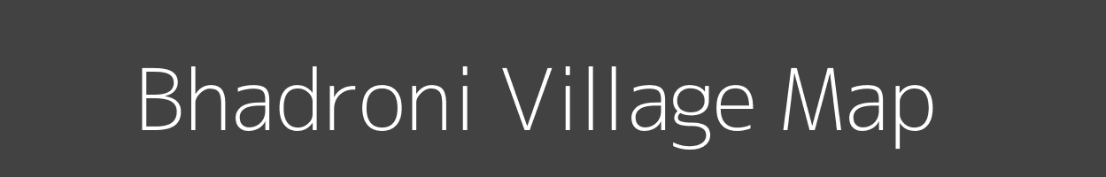 Map of Bhadroni Village in Madhya Pradesh Image