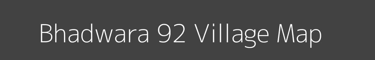 Map of Bhadwara 92 Village in Himachal Pradesh Image