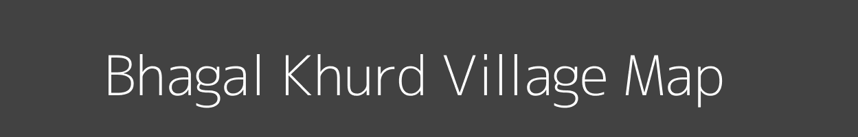 Map of Bhagal Khurd Village in Madhya Pradesh Image