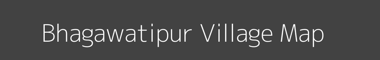 Map of Bhagawatipur Village in Bihar Image