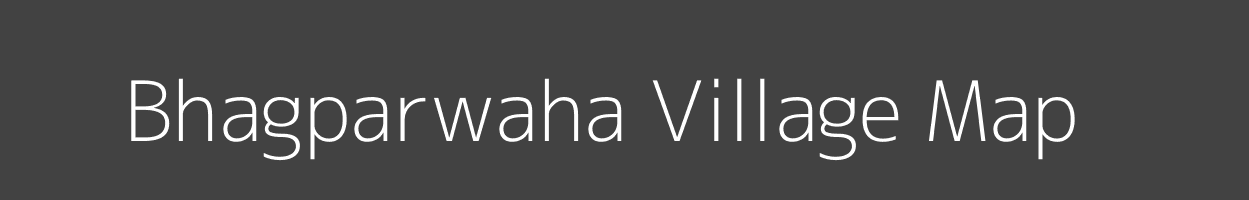 Map of Bhagparwaha Village in Bihar Image