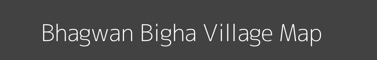 Map of Bhagwan Bigha Village in Jharkhand Image