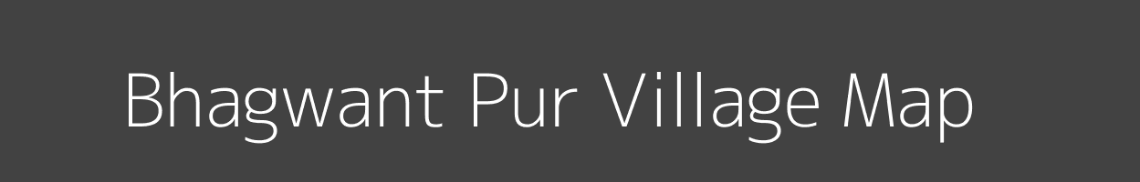 Map of Bhagwant Pur Village in Uttar Pradesh Image