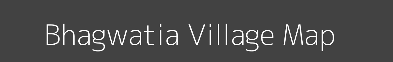 Map of Bhagwatia Village in Bihar Image