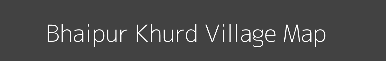 Map of Bhaipur Khurd Village in Uttar Pradesh Image
