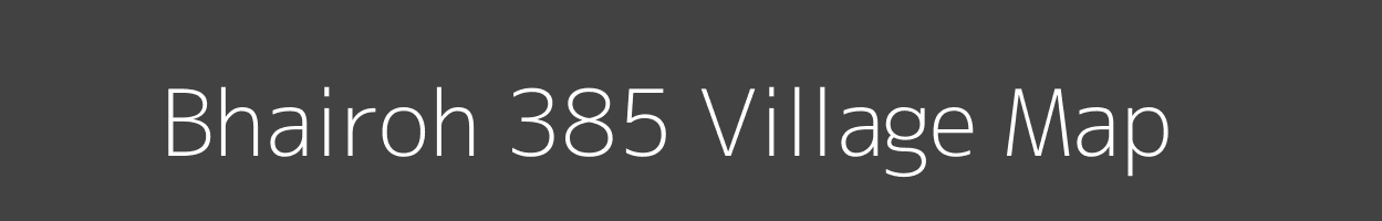 Map of Bhairoh 385 Village in Himachal Pradesh Image