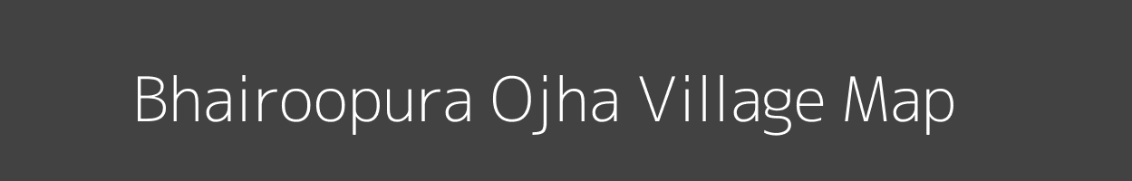 Map of Bhairoopura Ojha Village in Rajasthan Image