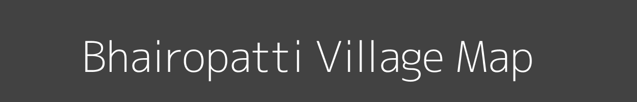 Map of Bhairopatti Village in Bihar Image