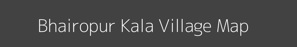 Map of Bhairopur Kala Village in Uttar Pradesh Image
