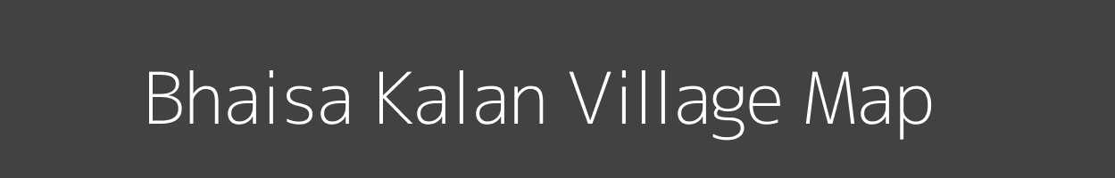 Map of Bhaisa Kalan Village in Madhya Pradesh Image