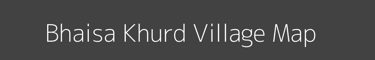 Map of Bhaisa Khurd Village in Madhya Pradesh Image