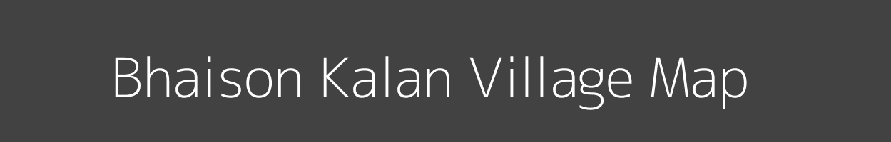 Map of Bhaison Kalan Village in Madhya Pradesh Image