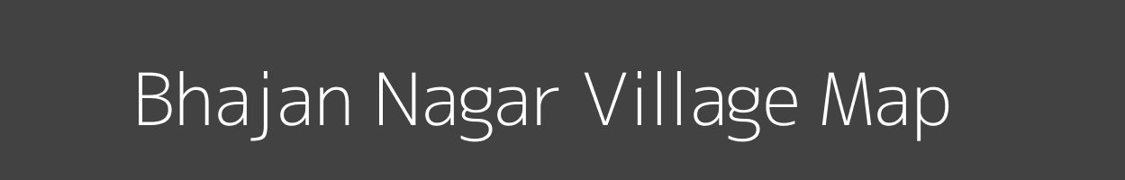 Map of Bhajan Nagar Village in Rajasthan Image