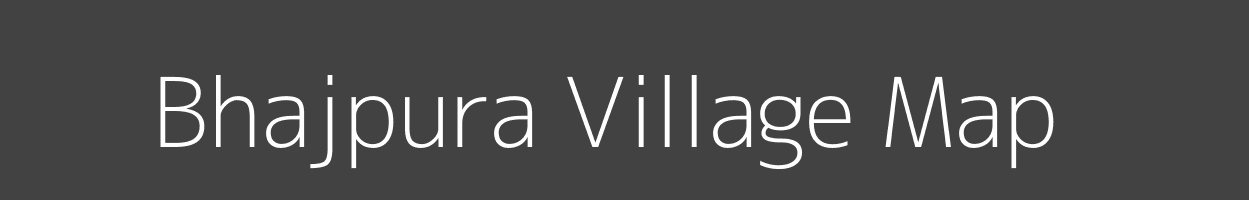 Map of Bhajpura Village in Madhya Pradesh Image