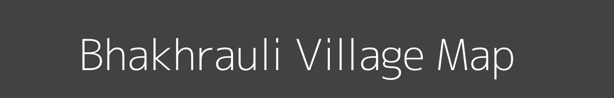 Map of Bhakhrauli Village in Bihar Image